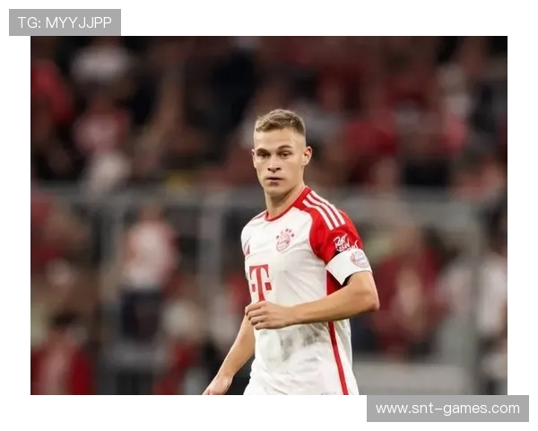 基米希中场端潜力爆发,球队核心地位愈发稳固 基米希中场端潜力爆发,球队核心地位愈发稳固